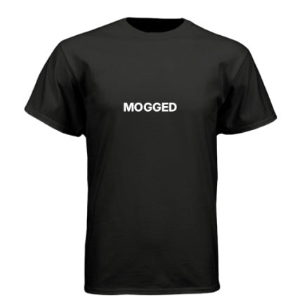 Official Mogged T-Shirt